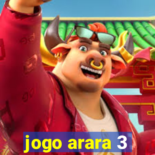 jogo arara 3